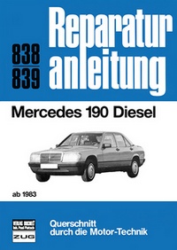 Mercedes 190 Diesel - ab 1983             //  Reprint der 11. Auflage 1990