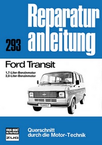 Ford Transit - 1,7-Liter-Benzinmotor/2,0-Liter-Benzinmotor    //  Reprint der 6. Auflage 1978