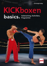 Kickboxen basics. - Solotraining, Techniken, Programme