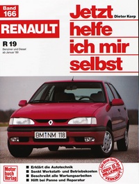 Renault R 19  Benziner und Diesel  ab Januar '89 - Reprint der 1. Auflage 1994