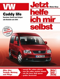 VW Caddy life - Benziner/Diesel/Erdgas ab 2004 /1.4/1.6/1.9/2.0-Liter
