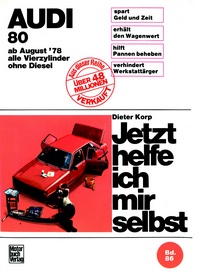Audi 80  August 78 bis August 86 - Vierzylinder / ohne Katalysator / ohne Diesel