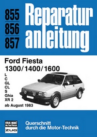 Ford Fiesta 1300 / 1400 / 1600  ab August 1983 - L / C / GL / CL / S / Ghia / XR 2    //  Reprint der 3. Auflage 1983   