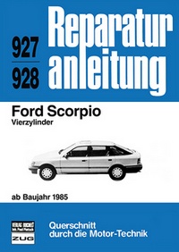 Ford Scorpio  Vierzylinder   ab Baujahr 1985  - Reprint der 5. Auflage 1988
