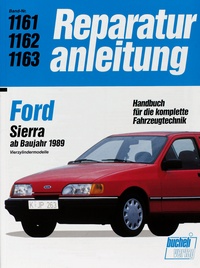 Ford Sierra - ab Baujahr 1989 / Vierzylindermodelle  //  Reprint der 8. Auflage 1993