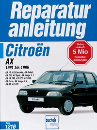Citroen AX  1991 bis 1996 - Reprint der 1. Auflage 1998