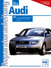 Audi A4     2001-2004 - 1,6, 1,8, 2,0 Ltr. 4 Zyl.Benzin 3.0 Ltr.V6 Motor 