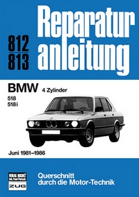 BMW 4 Zylinder - 518/518i      Juni 1981-1986           //  Reprint der 1. Aulage 1988