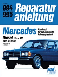 Mercedes Diesel Serie 123 - 200D/220D/240D/300D        1976 bis 1978    //Reprint der 8. Auflage 1989