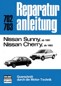 Nissan Sunny ab 1981 // Nissan Cherry ab 1983 - Reprint der 12. Auflage 1983