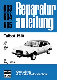 Talbot 1510     ab August 1979 - LS /  GL /  GLS / SX     //  Reprint der 4. Auflage 1982