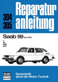 Saab 99  ab 1975 - L/GL/EMS/GLE     //  Reprint der 10.Auflage 1978