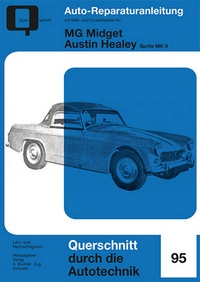 MG Midget / Austin Healey - Sprite MK II  //  Reprint der 1. Auflage 1970