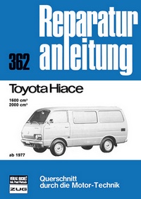 Toyota Hiace  ab 1977 - 1600 cm³ / 2000 cm³  //  Reprint der 4. Auflage 1980
