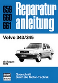 Volvo 343/345 - ab August 1979  //  Reprint der 1. Auflage 1983