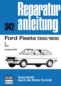 Ford Fiesta 1300/1600 - L/S/Ghia  ab Herbst 1944  //  Reprint der 9. Auflage 1979