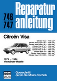 Citroen Visa 1979 - 1984 - Visa/ Visa Super E/X / Visa II L/E/X/ Visa DT / Visa Chrono / Visa 11 E/11 RE // Reprint der 1, Aufl. 1984 