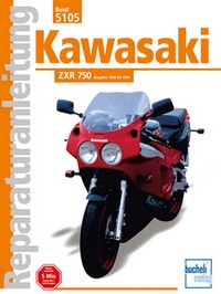 Kawasaki ZXR 750 - Baujahre 1988 bis 1990 /  Reprint der 3. Auflage 2002