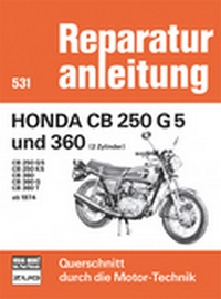 Honda CB 250 G5 und 360  (2 Zylinder)  Baujahr 1974-1976 - CB 250 G5 / VB 250 K5 / CB 360 / CB 360 G / CB 360 T