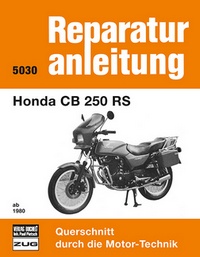 Honda CB 250 RS  ab 1980 - Reprint der 5. Auflage 1983