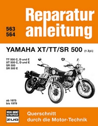 Yamaha XT / TT / SR 500 (1 Zyl.) ab 1975 bis 1979 - TT und XT 500 C,D,E // SR 500, 500E  // Reprint der 9. Auflage 1986