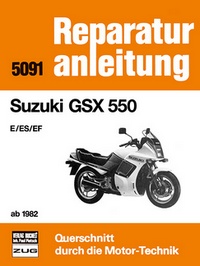 Suzuki GSX 550  - E / ES / EF ab 1982 // Reprint der 5. Auflage 1987