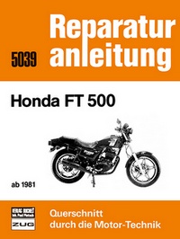 Honda FT 500 ab 1981 - Reprint der 8. Auflage 1983