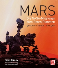 Mars - Die NASA-Missionen zum Roten Planeten gestern - heute - morgen