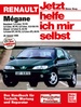 Renault Mégane ab Januar 1996 - Benziner und Diesel // Reprint der 1. Auflage 2000