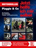 Motorroller Piaggio & Co.  - Die Viertakter 50 bis 500 Kubik