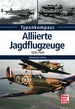 Alliierte Jagdflugzeuge - 1939-1945