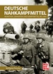 Deutsche Nahkampfmittel - Munition, Granaten und Kampfmittel bis 1945