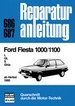 Ford Fiesta 1000/1100 - L/GL/S/Ghia       ab Herbst 1980         //  Reprint der 1. Auflage 1991
