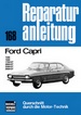 Ford Capri  - 1300/1500/1700GT/200GT/2300GT/2600GT  // Reprint der 4. Auflage 1975