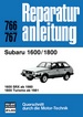 Subaru 1600/1800   - 1600 SRX ab 1980/ 1800 Turismo ab 1981 // Reprint der 1. Auflage 1985