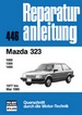Mazda 323 - 1977 bis Mai 1980 / 1000 / 1300 / 1400 // Reprint der 1. Auflage 1986  