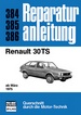 Renault 30 TS - ab März 1975  //  Reprint der 8. Auflage 1980
