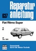 Fiat Ritmo Super   ab Januar 1981 - 75 / 85    //  Reprint der 5. Auflage 1981