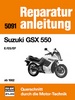 Suzuki GSX 550  - E / ES / EF ab 1982 // Reprint der 5. Auflage 1987