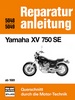 Yamaha XV 750 SE ab 1981 - Reprint der 7. Auflage 1985