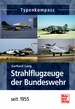 Strahlflugzeuge der Bundeswehr - seit 1955