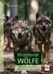Wildlebende Wölfe - Schutz von Nutztieren - Möglichkeiten und Grenzen
