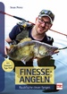 Finesse-Angeln - Raubfische clever fangen