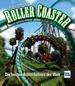 Roller Coaster - Die besten Achterbahnen der Welt